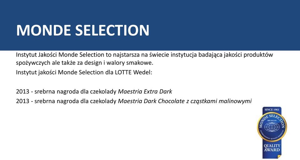 Instytut jakości Monde Selection dla LOTTE Wedel: 2013 - srebrna nagroda dla czekolady