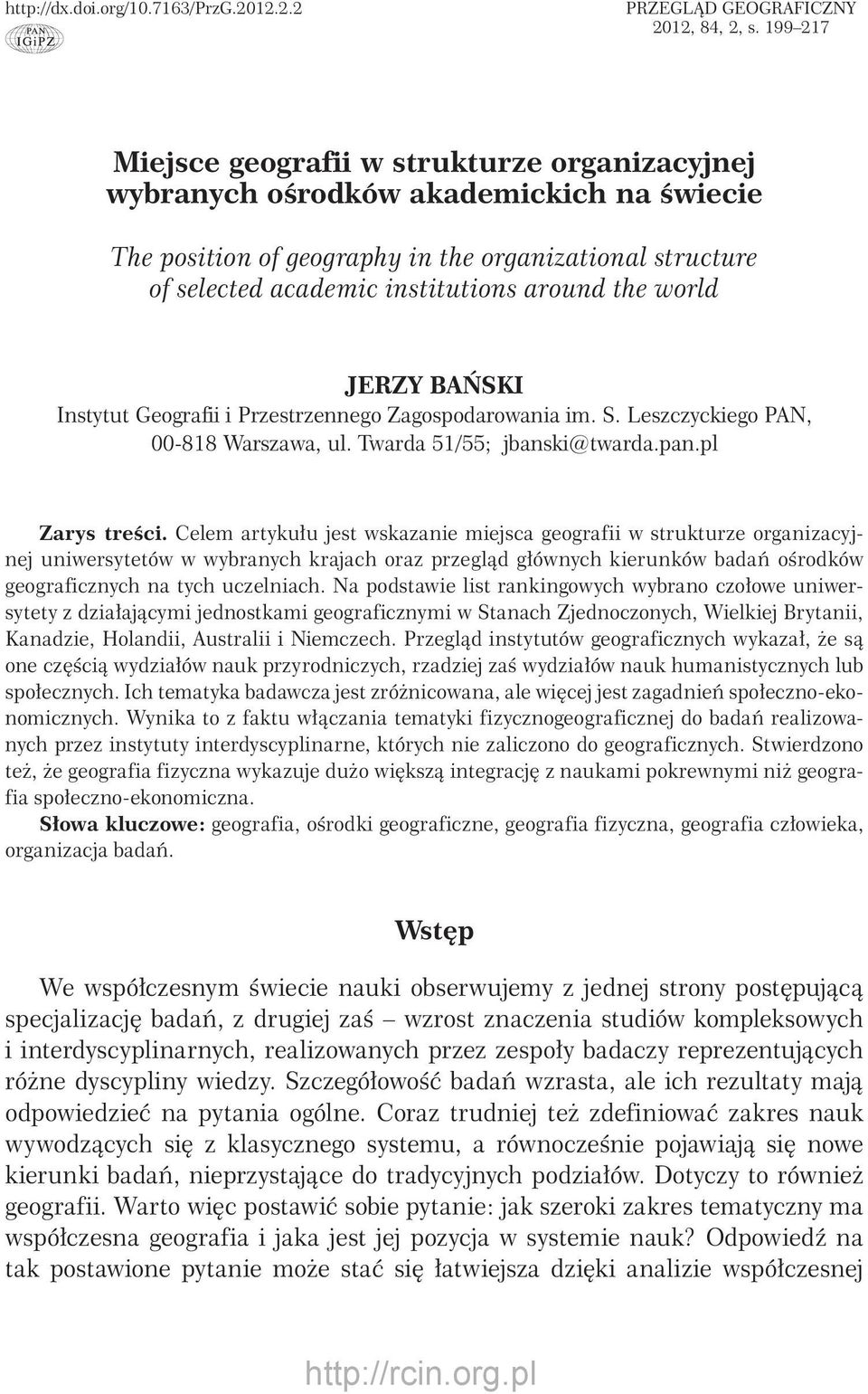 world JERZY BAŃSKI Instytut Geografii i Przestrzennego Zagospodarowania im. S. Leszczyckiego PAN, 00-818 Warszawa, ul. Twarda 51/55; jbanski@twarda.pan.pl Zarys treści.