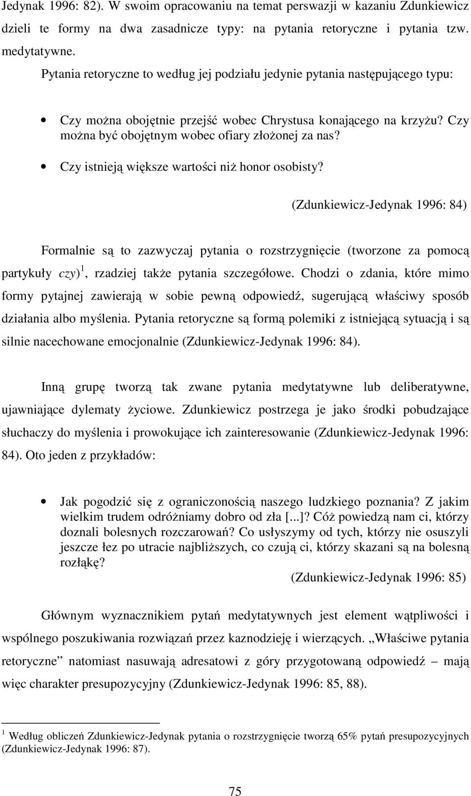 Czy istnieją większe wartości niż honor osobisty?