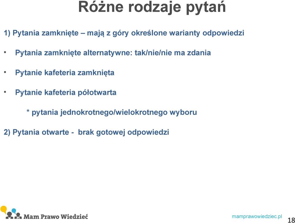 Pytanie kafeteria zamknięta Pytanie kafeteria półotwarta * pytania