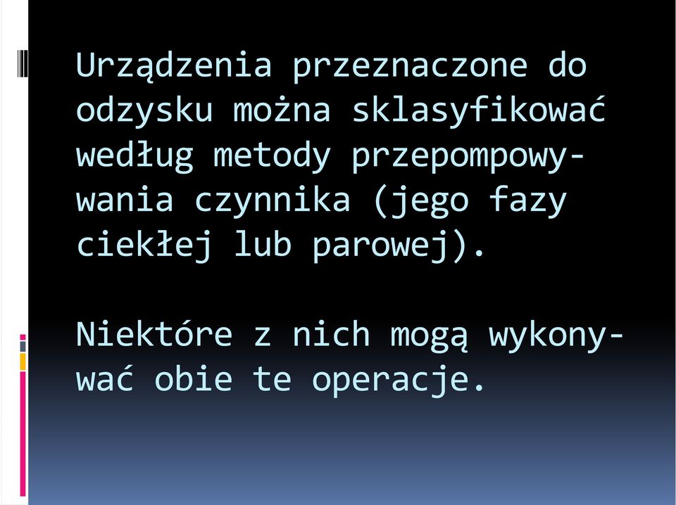 przepompowywania czynnika (jego fazy