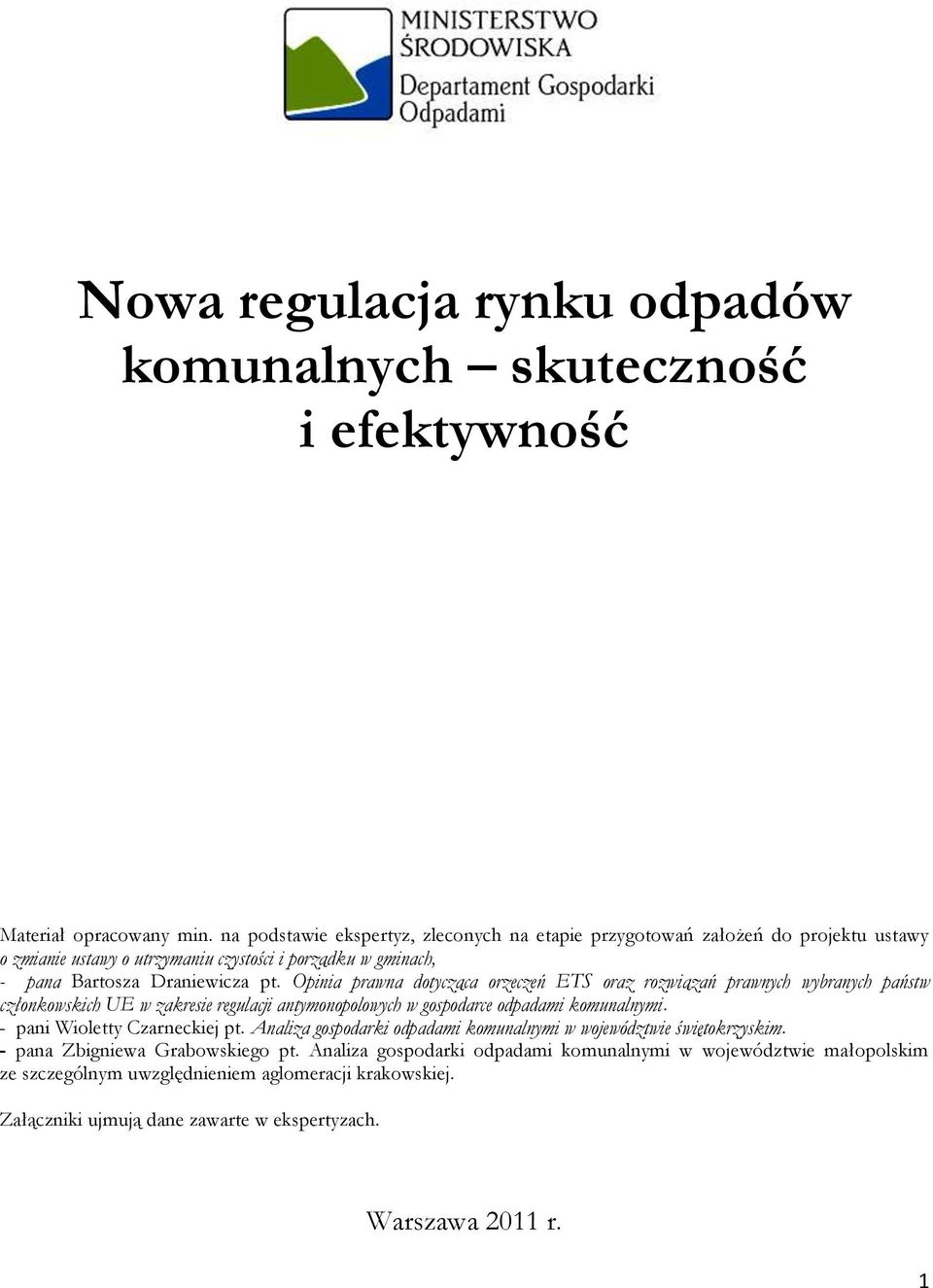 Opinia prawna dotycząca orzeczeń ETS oraz rozwiązań prawnych wybranych państw członkowskich UE w zakresie regulacji antymonopolowych w gospodarce odpadami komunalnymi.