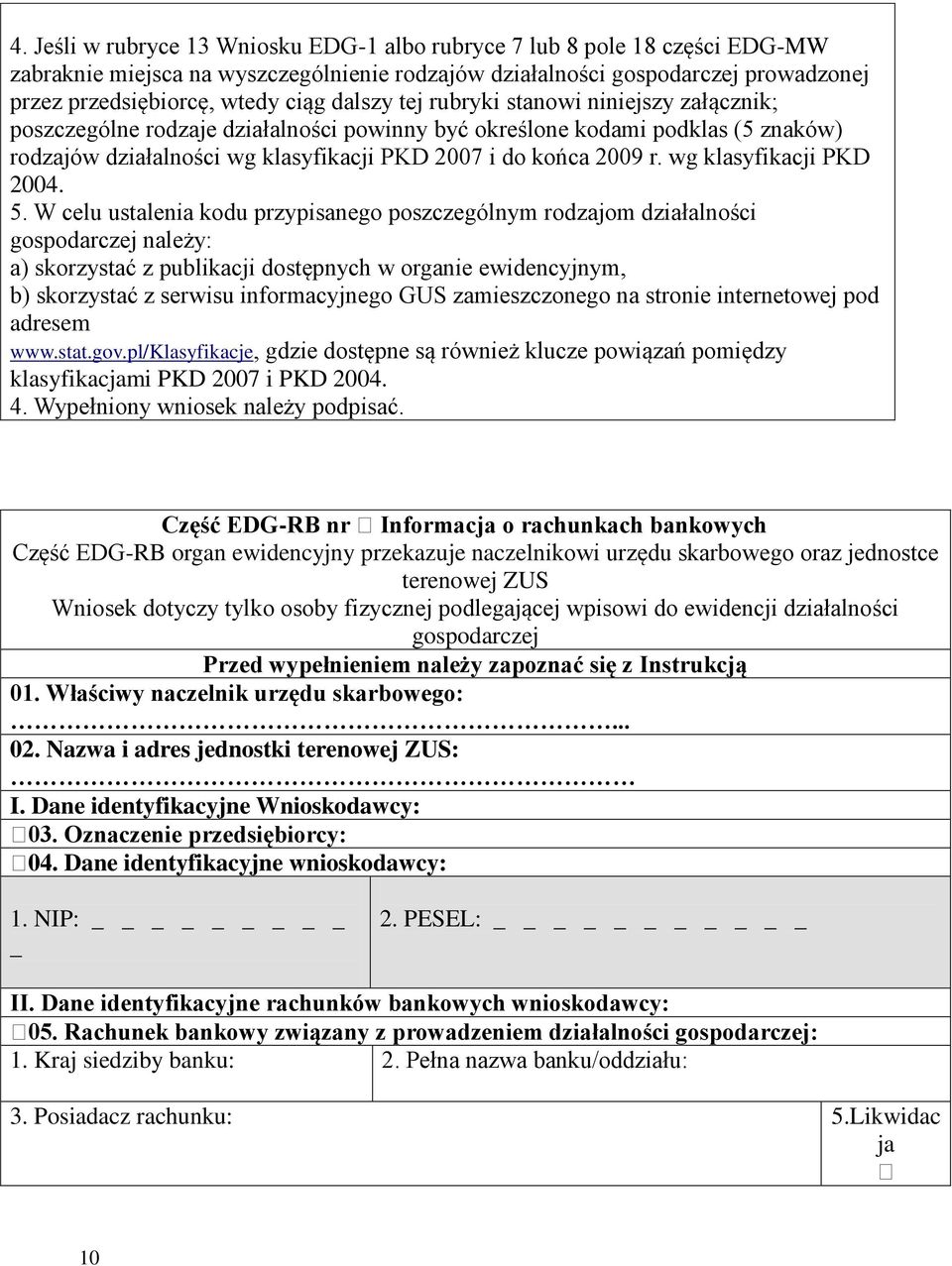 wg klasyfikacji PKD 2004. 5.