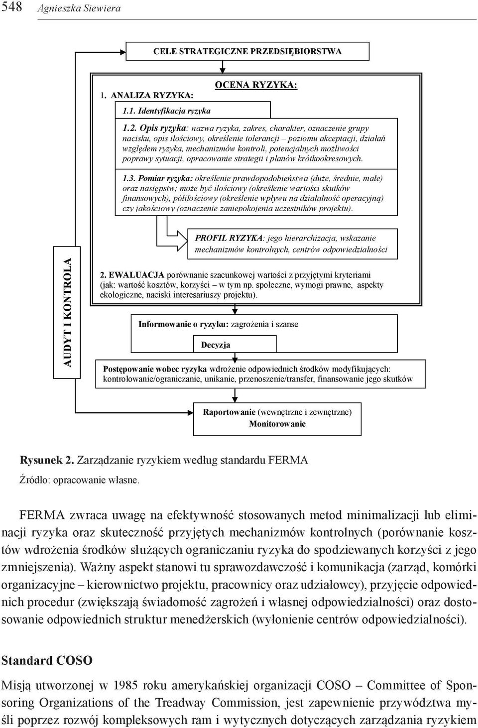 możliwości poprawy sytuacji, opracowanie strategii i planów krótkookresowych. 1.3.