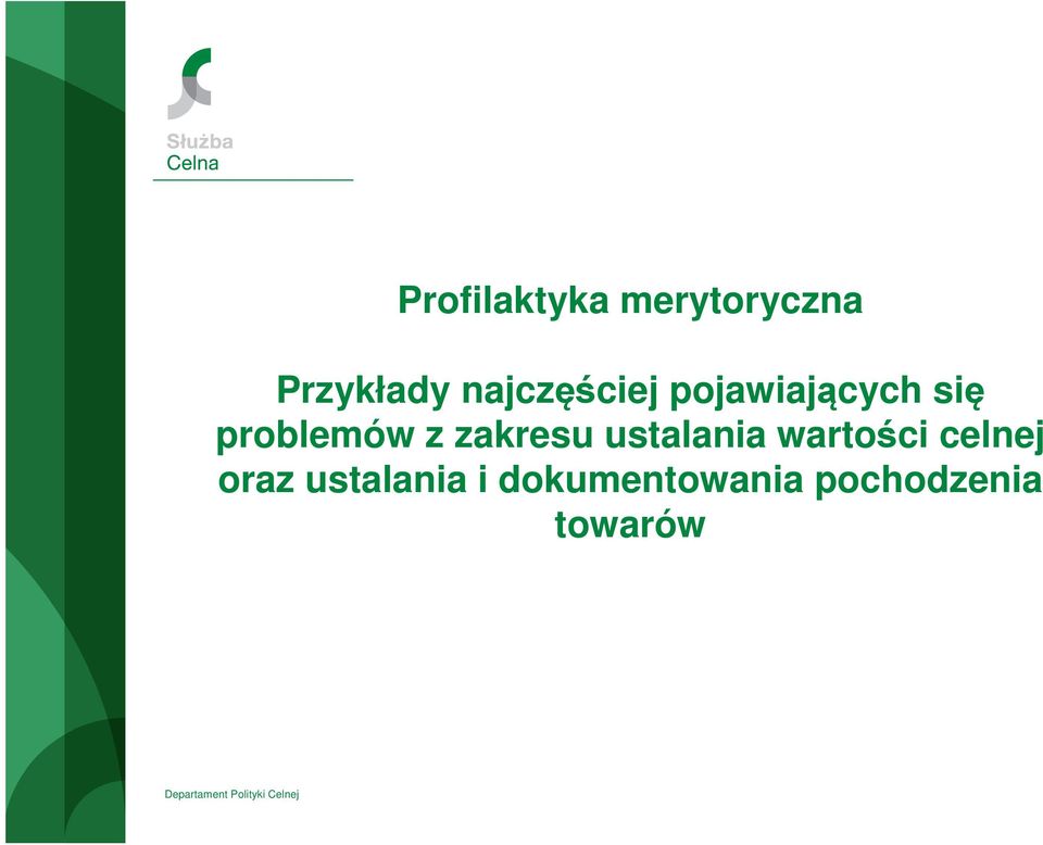 wartości celnej oraz ustalania i dokumentowania