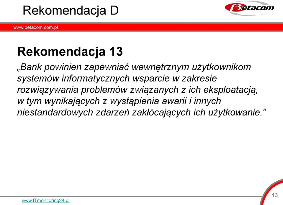 problemów związanych z ich eksploatacją, w tym wynikających z