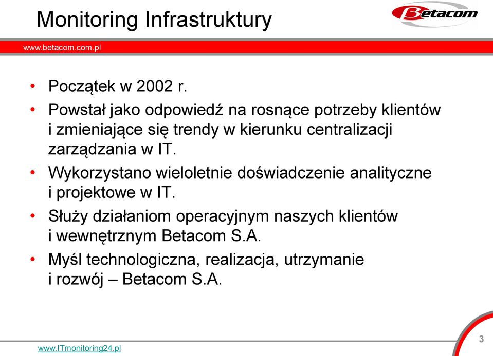 centralizacji zarządzania w IT.