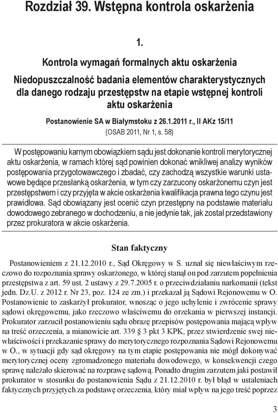 Białymstoku z 26.1.2011 r., II AKz 15/11 (OSAB 2011, Nr 1, s.