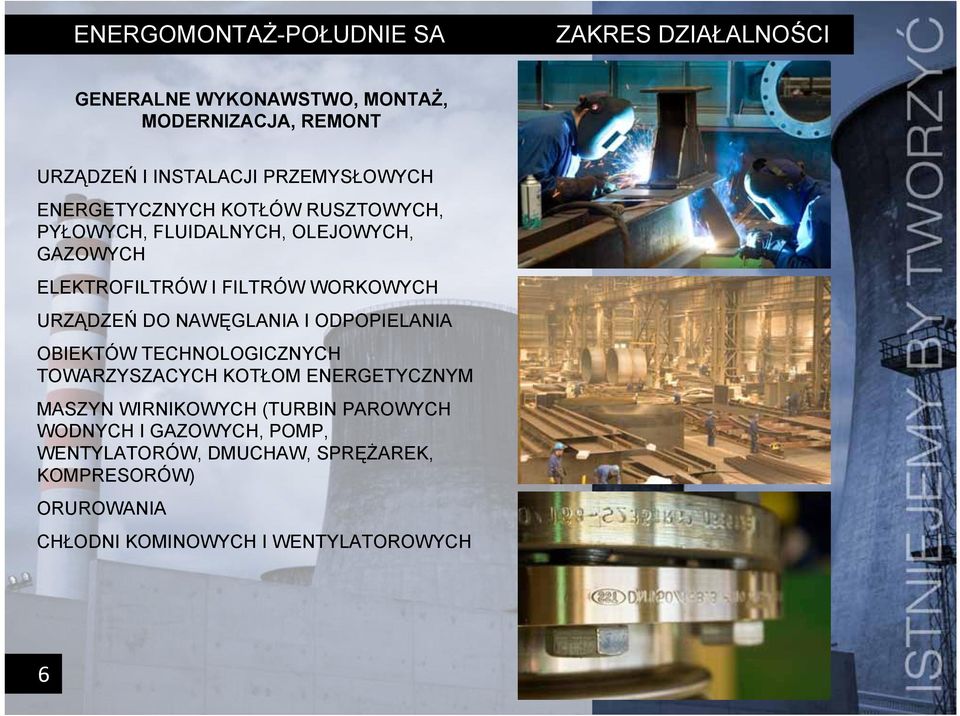 URZĄDZEŃ DO NAWĘGLANIA I ODPOPIELANIA OBIEKTÓW TECHNOLOGICZNYCH TOWARZYSZACYCH KOTŁOM ENERGETYCZNYM MASZYN WIRNIKOWYCH