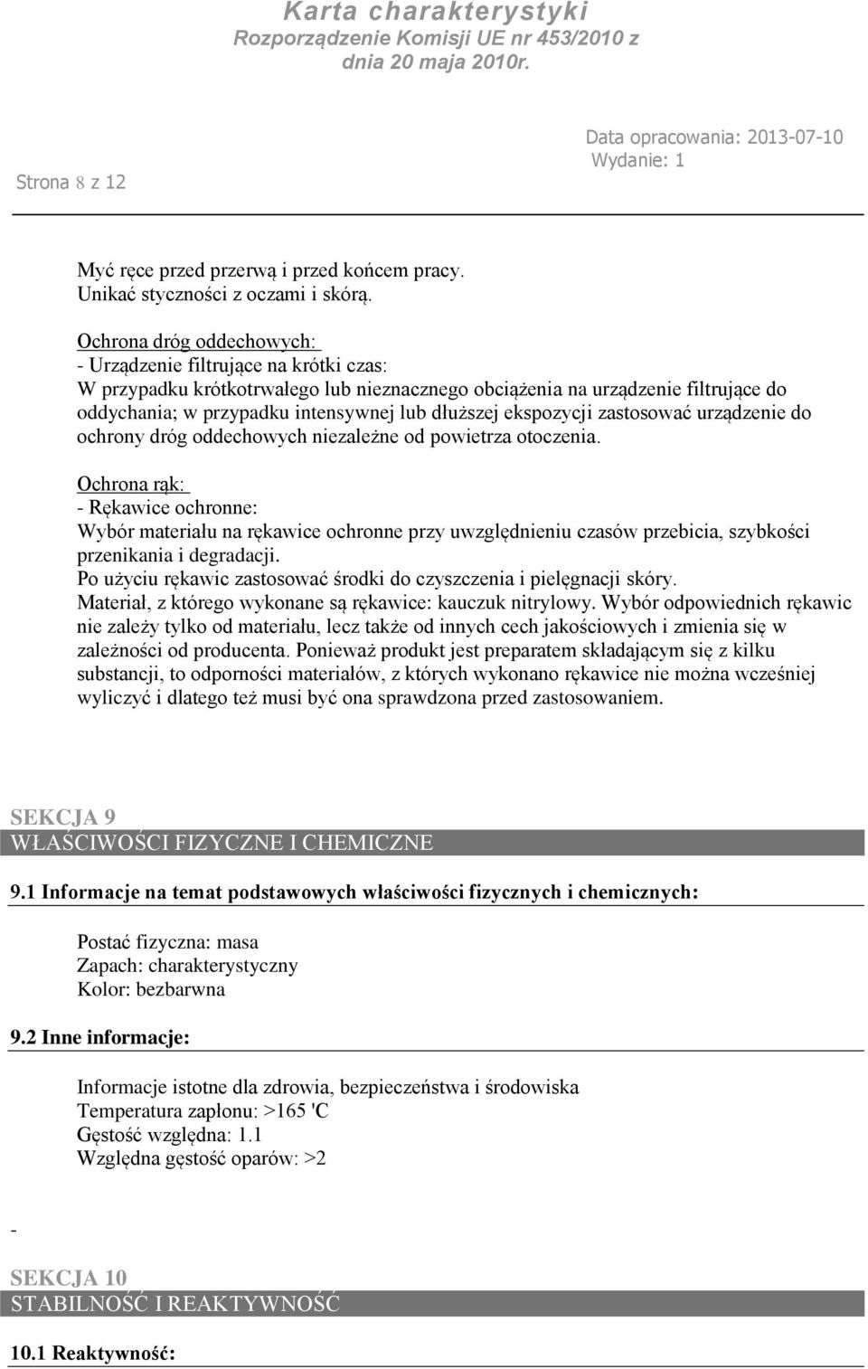 ekspozycji zastosować urządzenie do ochrony dróg oddechowych niezależne od powietrza otoczenia.