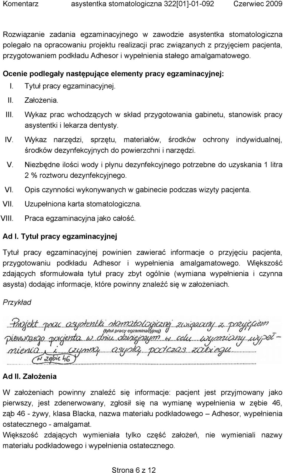 Wykaz prac wchodzących w skład przygotowania gabinetu, stanowisk pracy asystentki i lekarza dentysty.