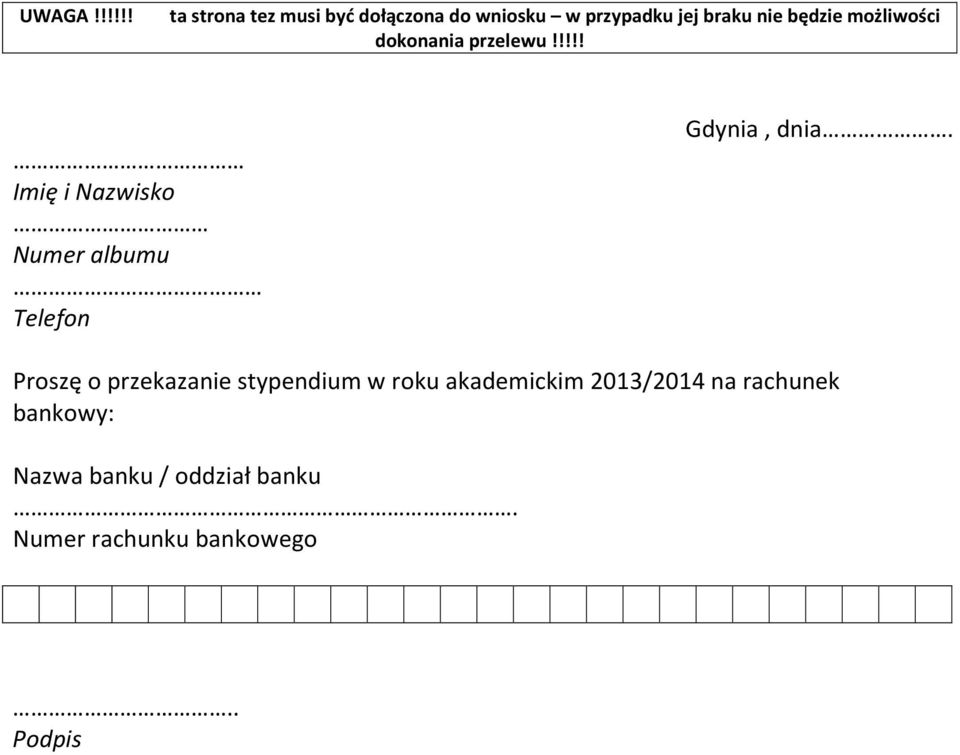 będzie możliwości dokonania przelewu!