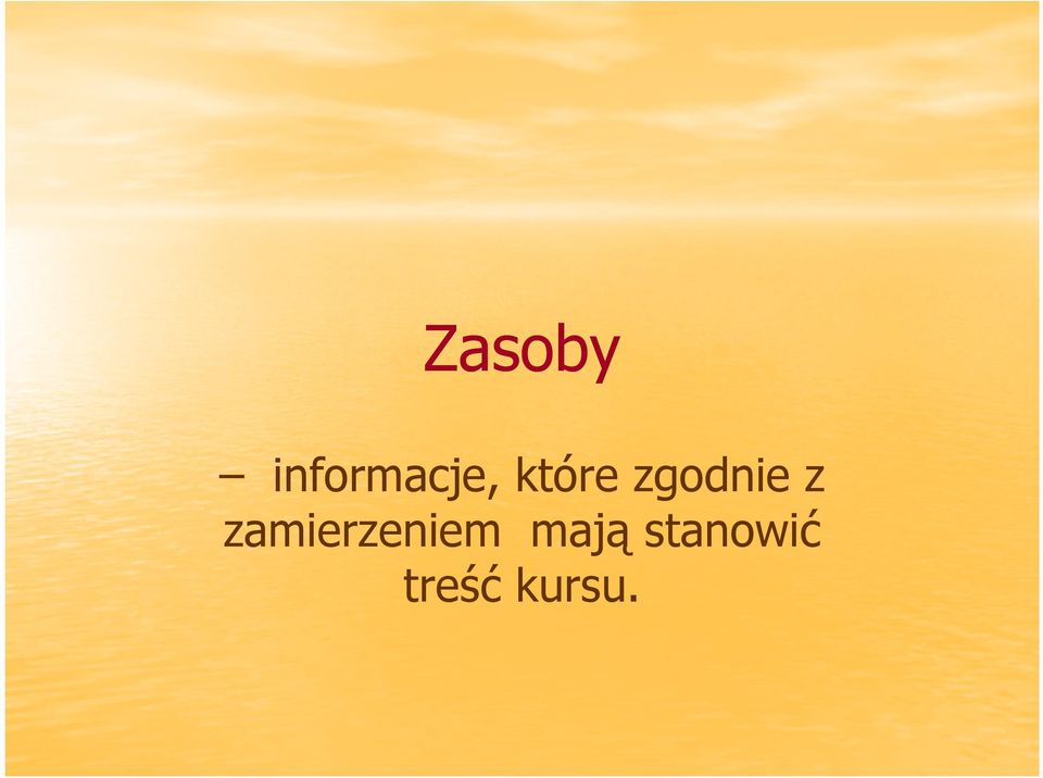 zamierzeniem mają