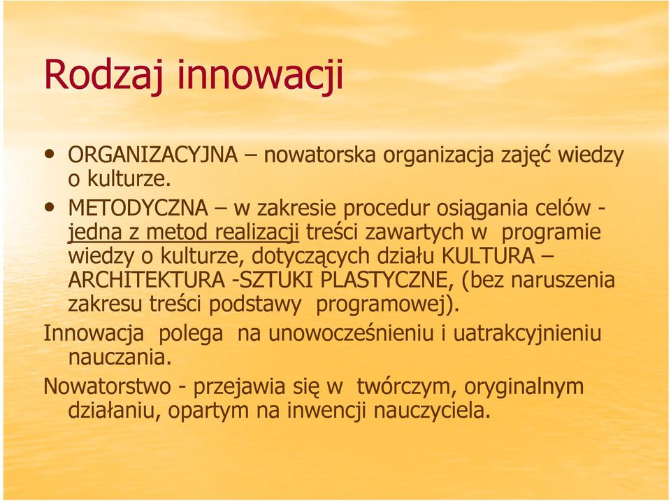 kulturze, dotyczących działu KULTURA ARCHITEKTURA -SZTUKI PLASTYCZNE, (bez naruszenia zakresu treści podstawy