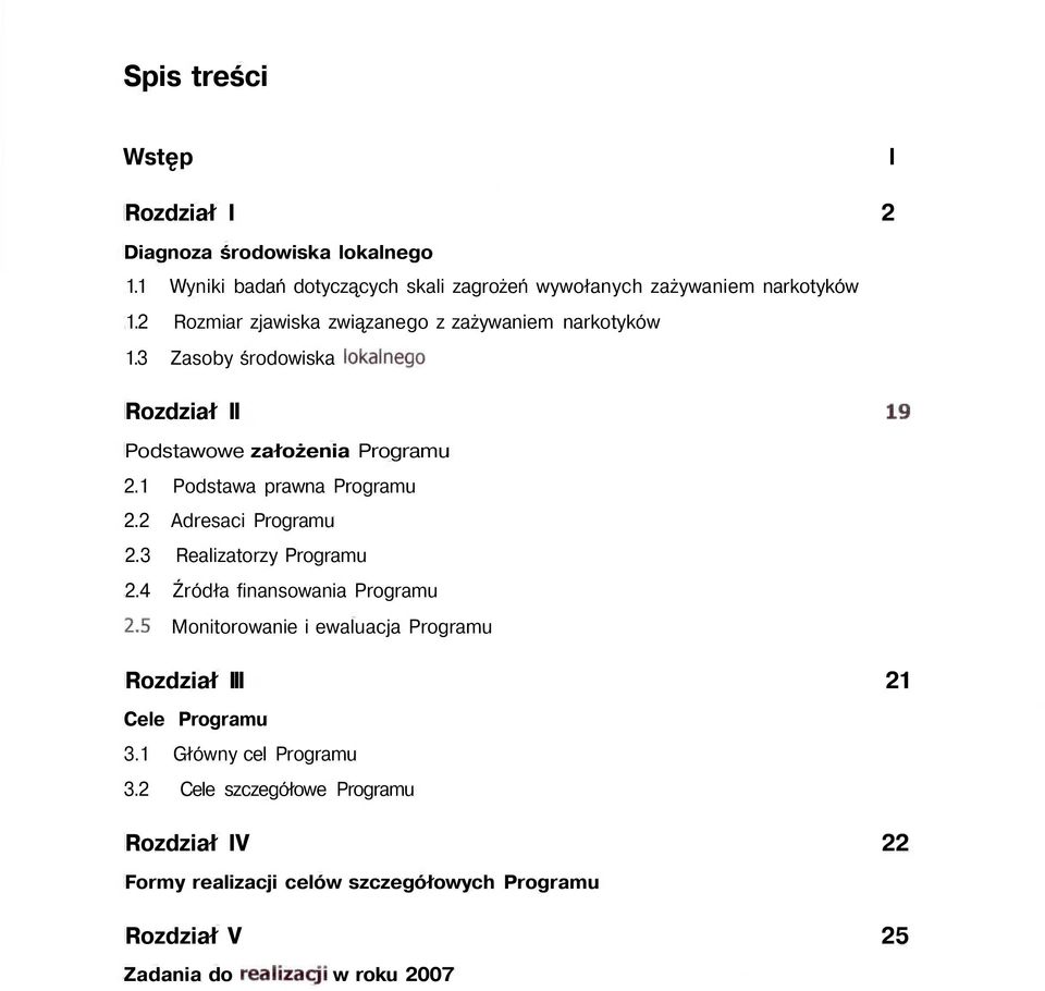 1 Podstawa prawna Programu 2.2 Adresaci Programu 2.3 Realizatorzy Programu 2.4 Źródła finansowania Programu 2.