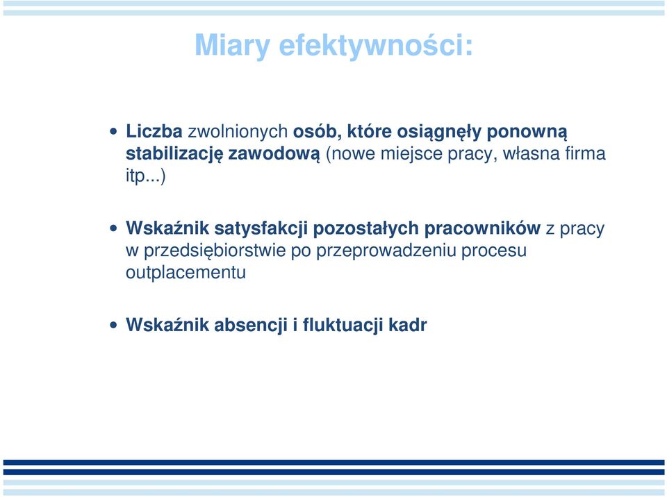 ..) Wskaźnik satysfakcji pozostałych pracowników z pracy w