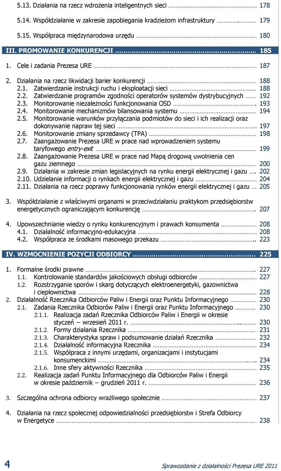 3. Monitorowanie niezależności funkcjonowania OSD. 193 2.4. Monitorowanie mechanizmów bilansowania systemu 194 2.5.