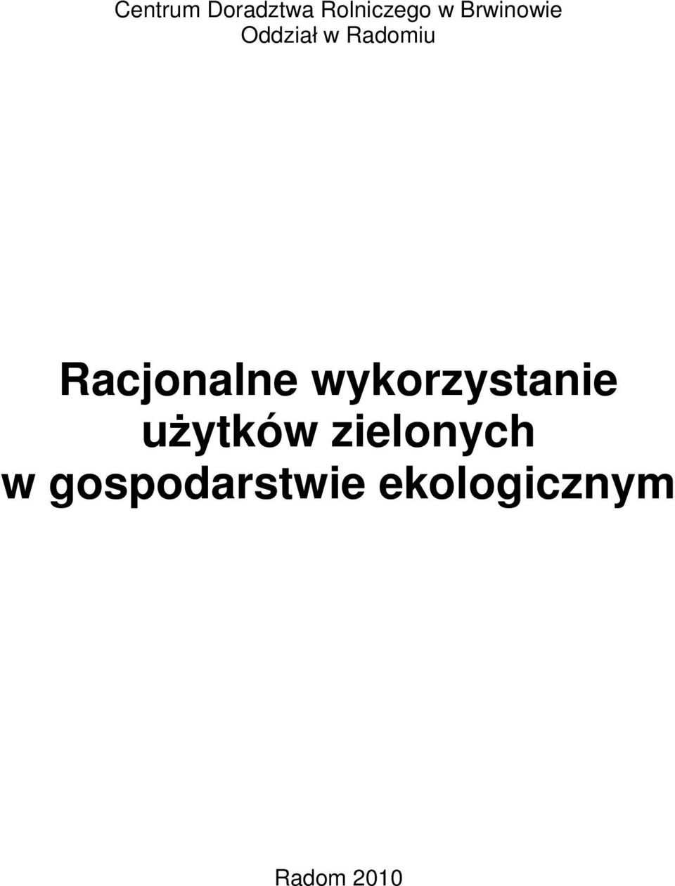 Racjonalne wykorzystanie użytków