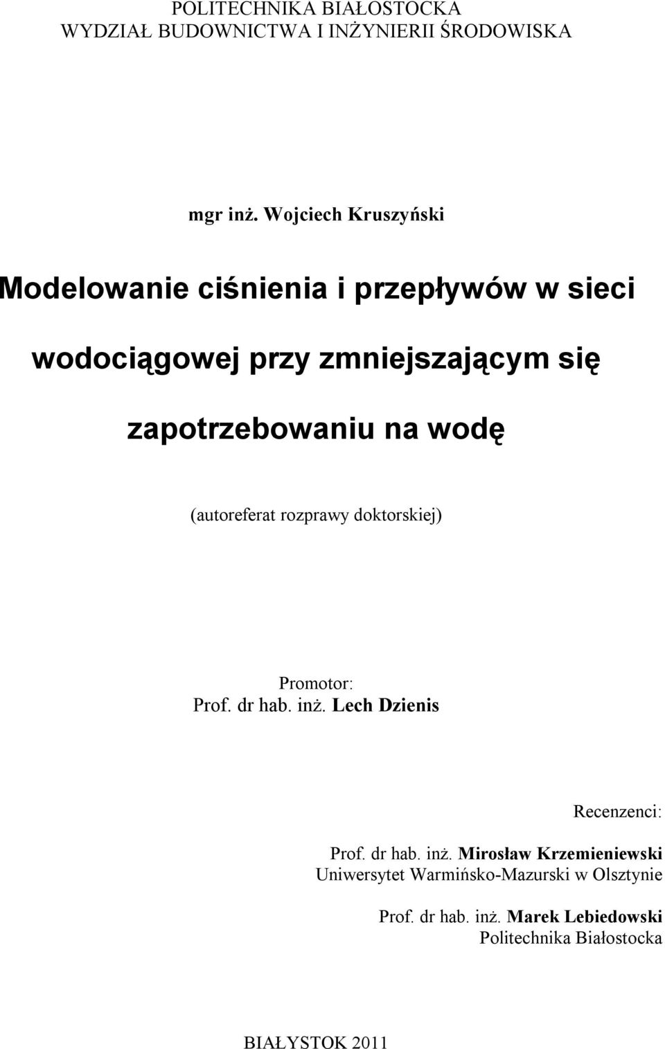 zapotrzebowaniu na wodę (autoreferat rozprawy doktorskiej) Promotor: Prof. dr hab. inż.