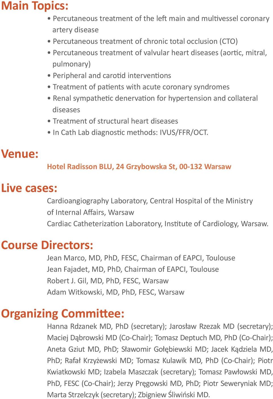 of structural heart diseases In Cath Lab diagnostic methods: IVUS/FFR/OCT.