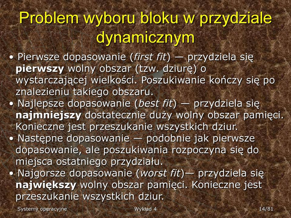 Konieczne jest przeszukanie wszystkich dziur.