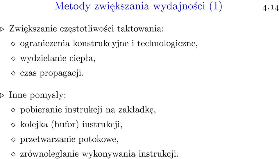 technologiczne, wydzielanie ciepła, czas propagacji.