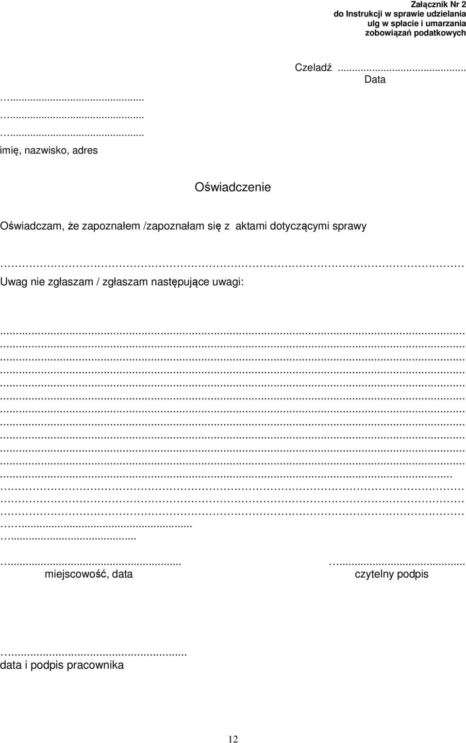 .. Data Oświadczenie Oświadczam, że zapoznałem /zapoznałam się z aktami dotyczącymi