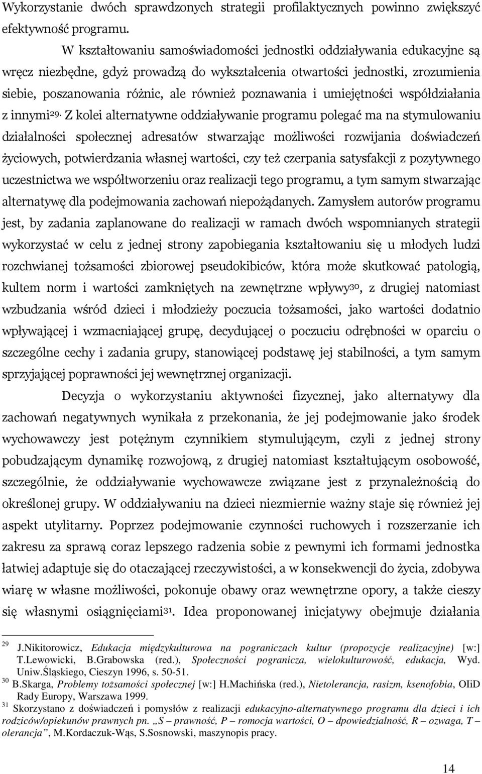 poznawania i umiejętności współdziałania z innymi 29.