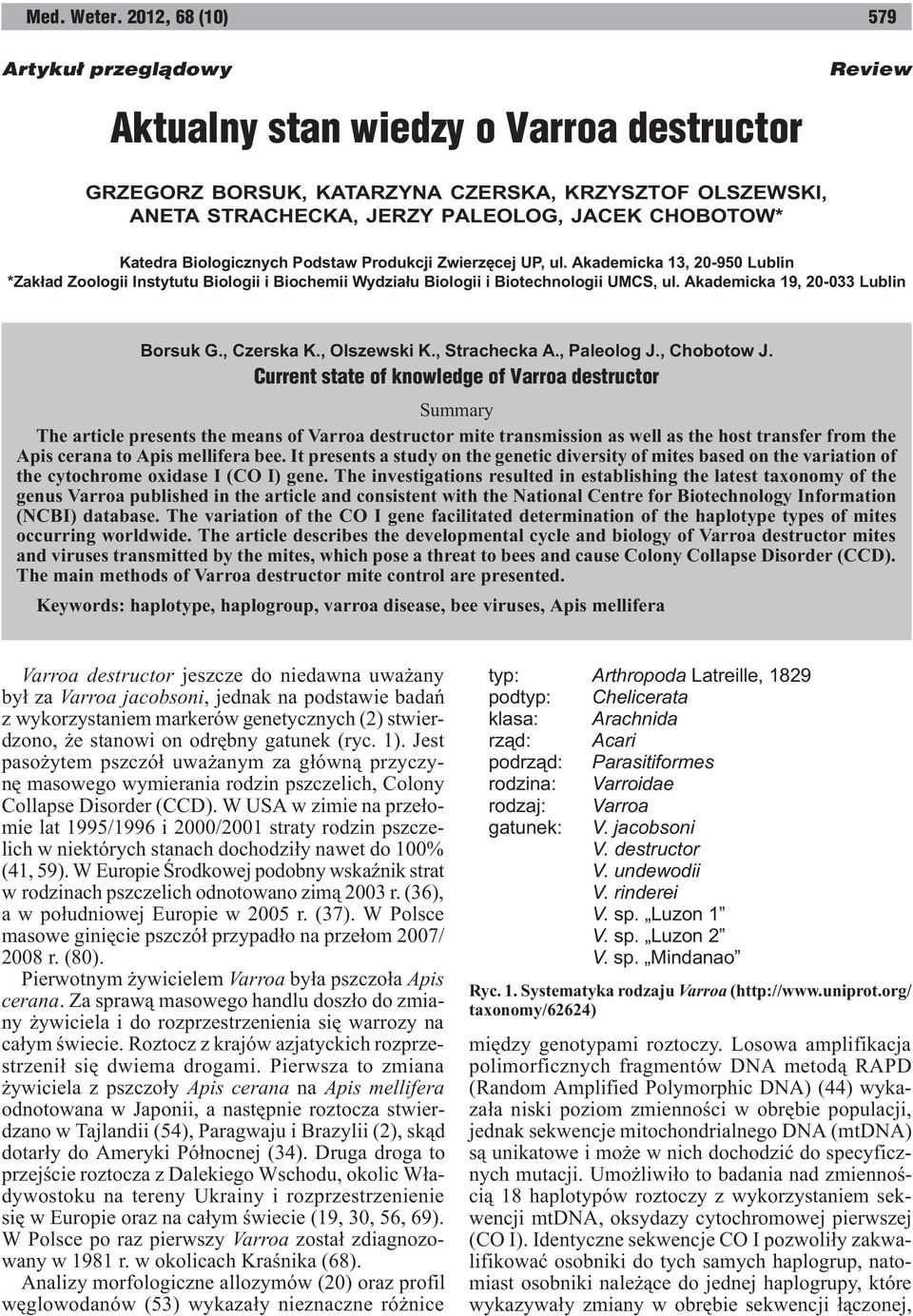 Katedra Biologicznych Podstaw Produkcji Zwierzêcej UP, ul. Akademicka 13, 20-950 Lublin *Zak³ad Zoologii Instytutu Biologii i Biochemii Wydzia³u Biologii i Biotechnologii UMCS, ul.