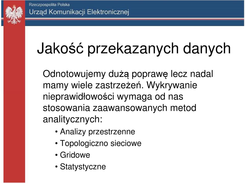 Wykrywanie nieprawidłowości wymaga od nas stosowania