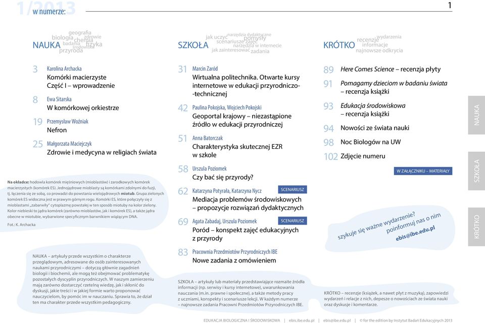 Nefron Małgorzata Maciejczyk Zdrowie i medycyna w religiach świata Na okładce: hodowla komórek mięśniowych (mioblastów) i zarodkowych komórek macierzystych (komórek ES).