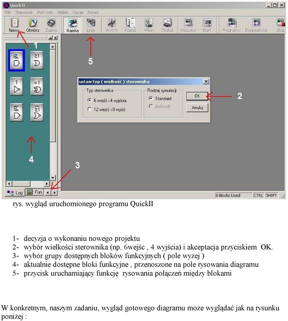 3- wybór grupy dostępnych bloków funkcyjnych ( pole wyżej ) 4- aktualnie dostępne bloki funkcyjne, przenoszone na