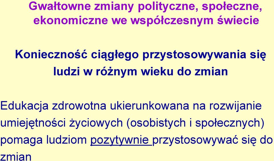 zmian Edukacja zdrowotna ukierunkowana na rozwijanie umiejętności