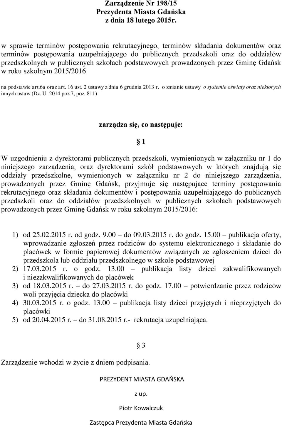 o zmianie ustawy o systemie oświaty oraz niektórych innych ustaw (Dz. U. 2014 poz.7, poz.