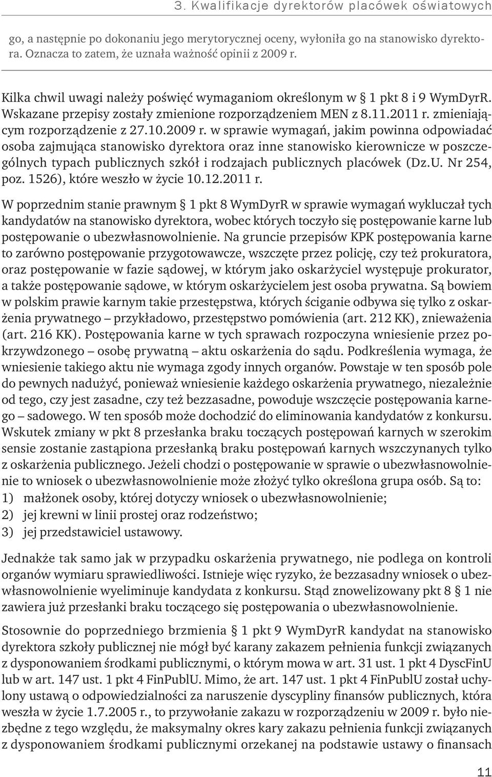 w sprawie wymagań, jakim powinna odpowiadać osoba zajmująca stanowisko dyrektora oraz inne stanowisko kierownicze w poszczególnych typach publicznych szkół i rodzajach publicznych placówek (Dz.U.