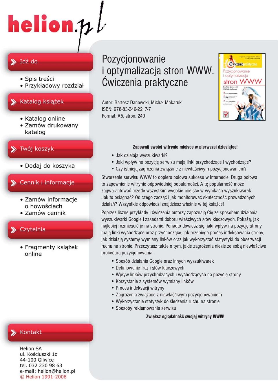 Jaki wp³yw na pozycjê serwisu maj¹ linki przychodz¹ce i wychodz¹ce? Czy istniej¹ zagro enia zwi¹zane z niew³aœciwym pozycjonowaniem? Stworzenie serwisu WWW to dopiero po³owa sukcesu w Internecie.