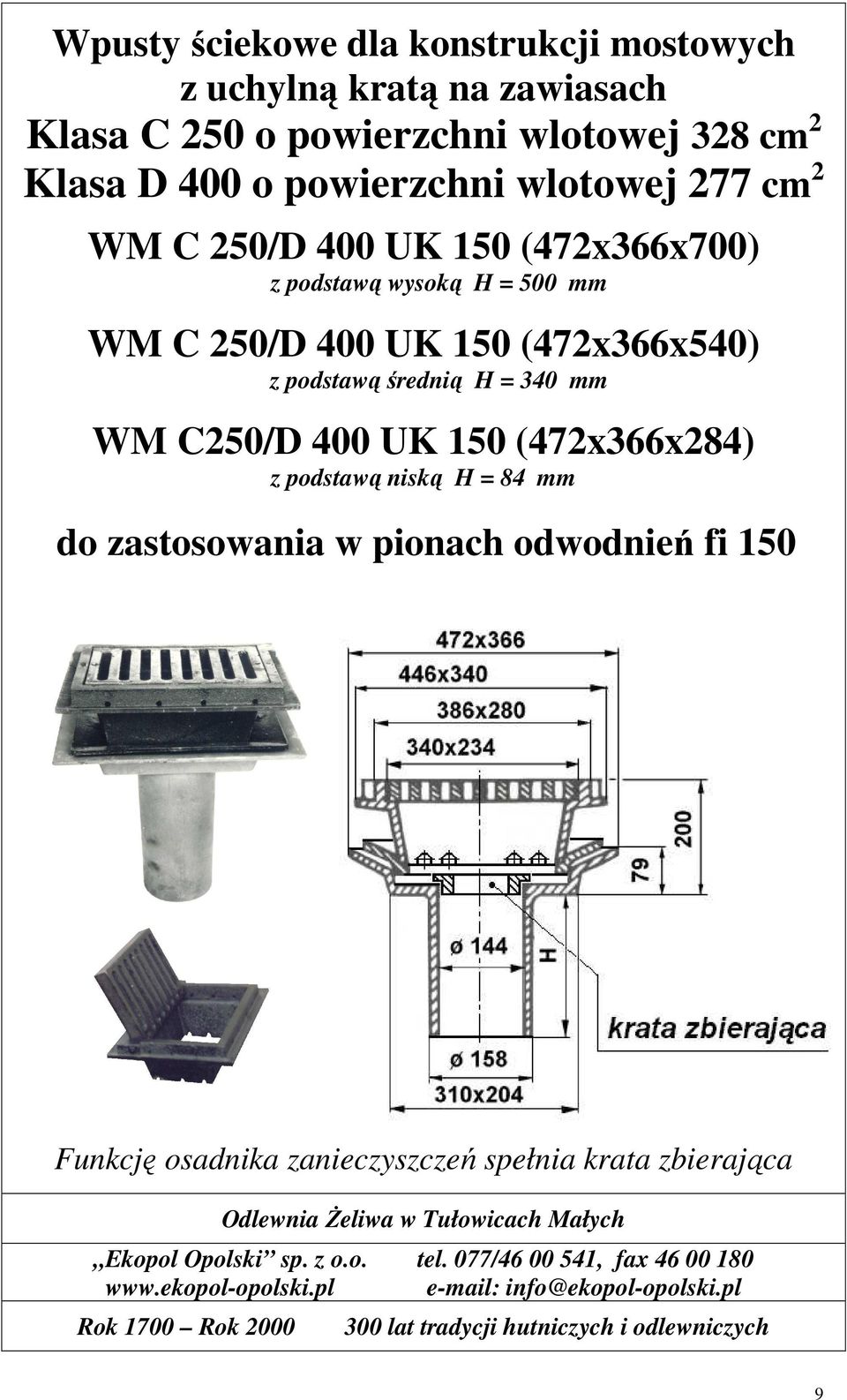 250/D 400 UK 150 (472x366x540) WM C250/D 400 UK 150 (472x366x284) do zastosowania