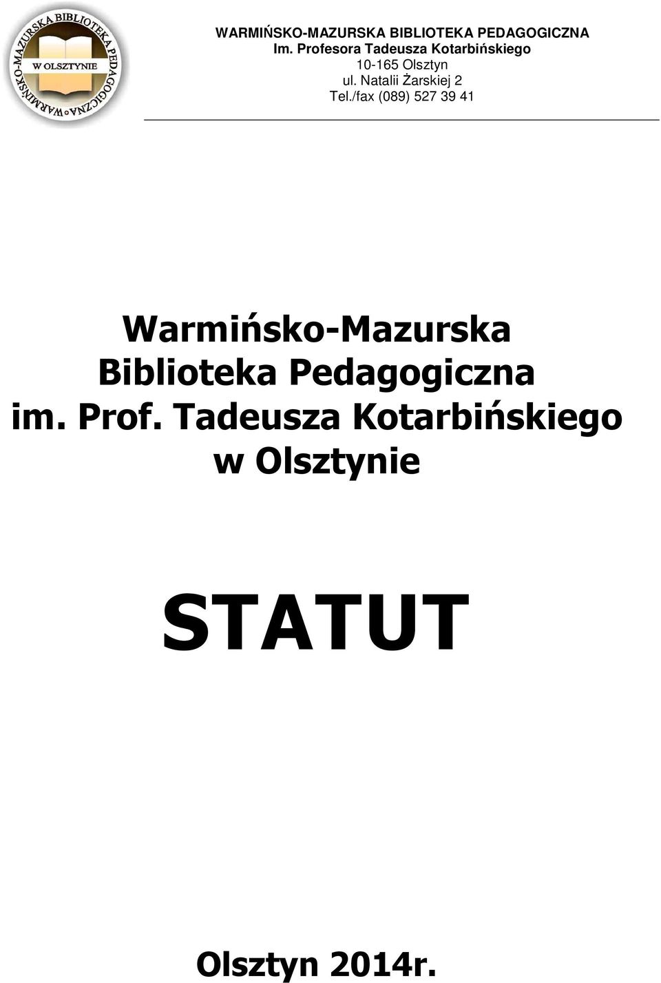 Natalii Żarskiej 2 Tel.