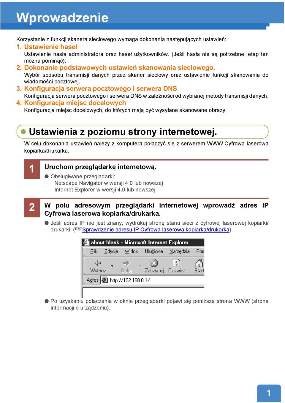 Wybór sposobu transmisji danych przez skaner sieciowy oraz ustawienie funkcji skanowania do wiadomości pocztowej. 3.