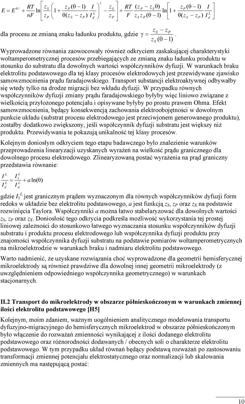 yfuji. W warunkah braku elektrolitu ostawowego la tej klasy roesów elektroowyh jest rewiywane jawisko samowmonienia rąu faraajowskiego.