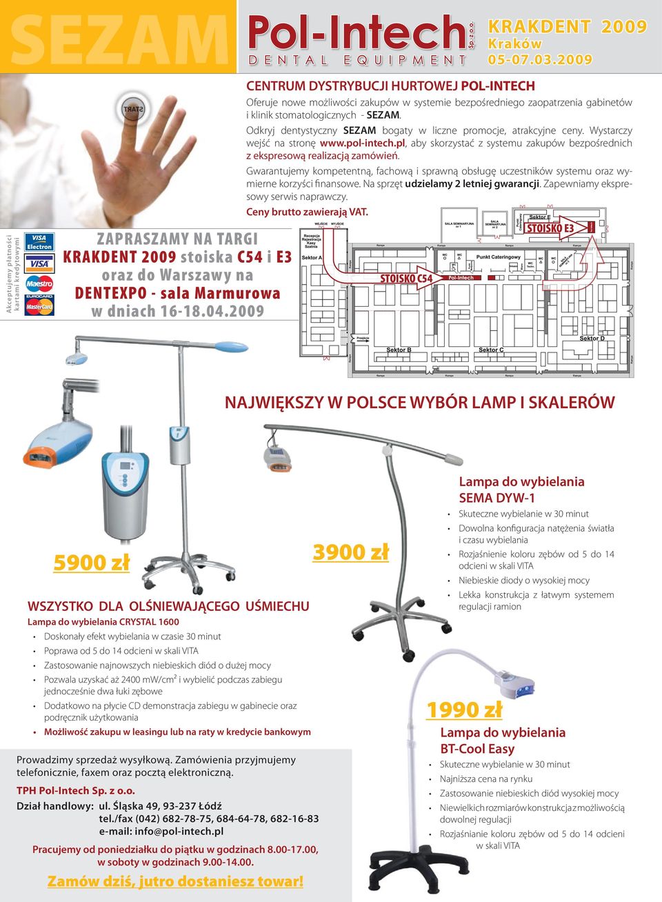 Odkryj dentystyczny SEZAM bogaty w liczne promocje, atrakcyjne ceny. Wystarczy wejść na stronę www.pol-intech.pl, aby skorzystać z systemu zakupów bezpośrednich z ekspresową realizacją zamówień.