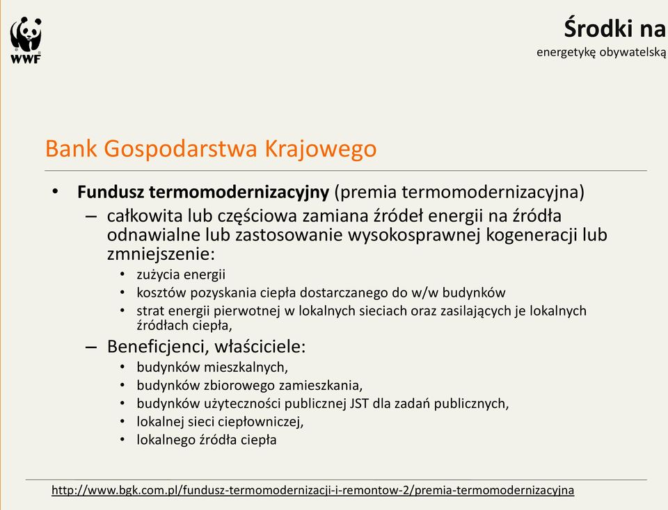 sieciach oraz zasilających je lokalnych źródłach ciepła, Beneficjenci, właściciele: budynków mieszkalnych, budynków zbiorowego zamieszkania, budynków użyteczności