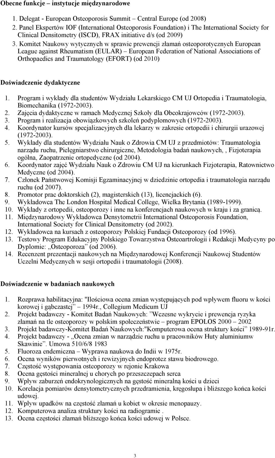 Komitet Naukowy wytycznych w sprawie prewencji złamań osteoporotycznych European League against Rheumatism (EULAR) European Federation of National Associations of Orthopaedics and Traumatology