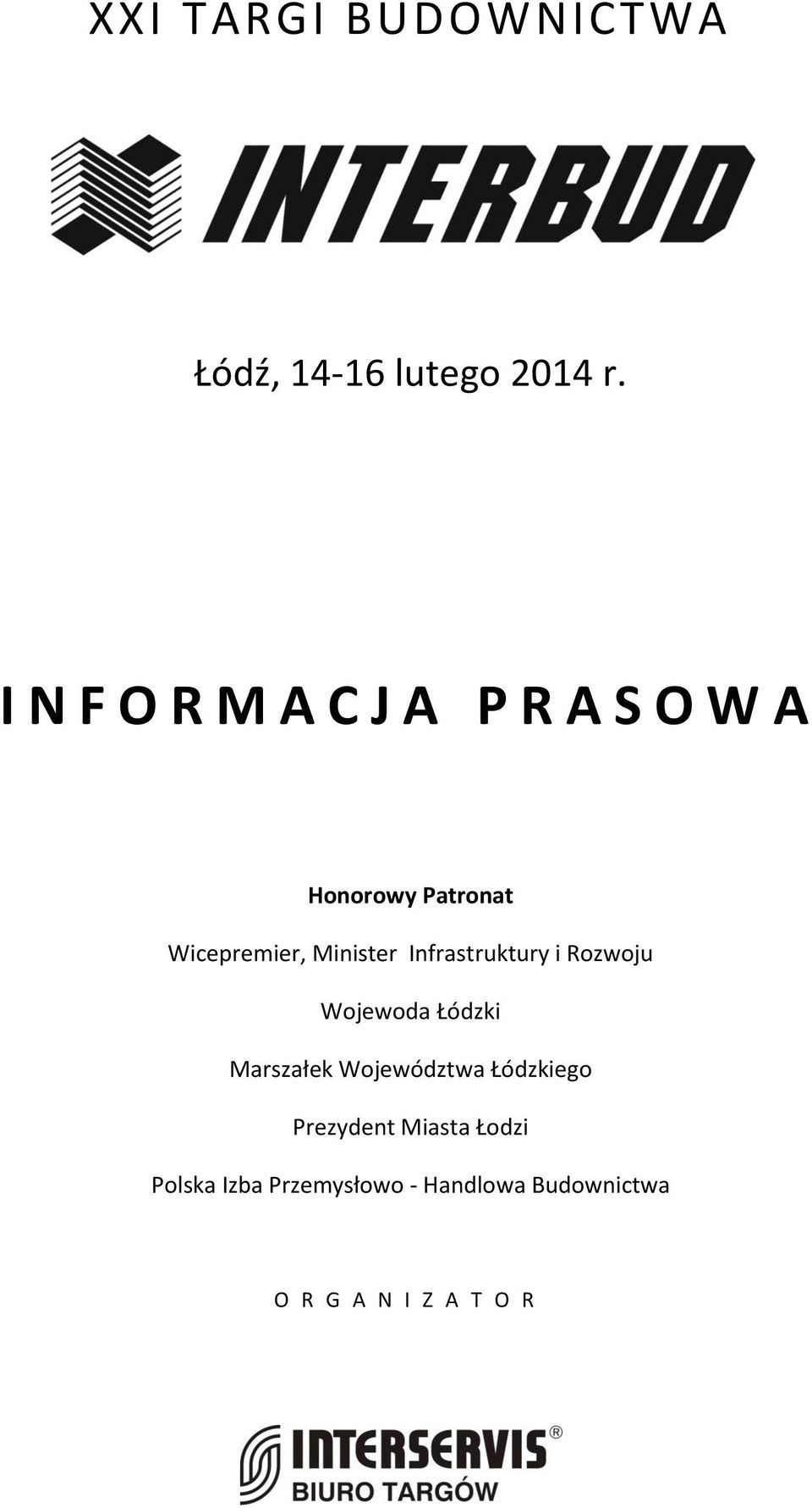 Minister Infrastruktury i Rozwoju Wojewoda Łódzki Marszałek Województwa