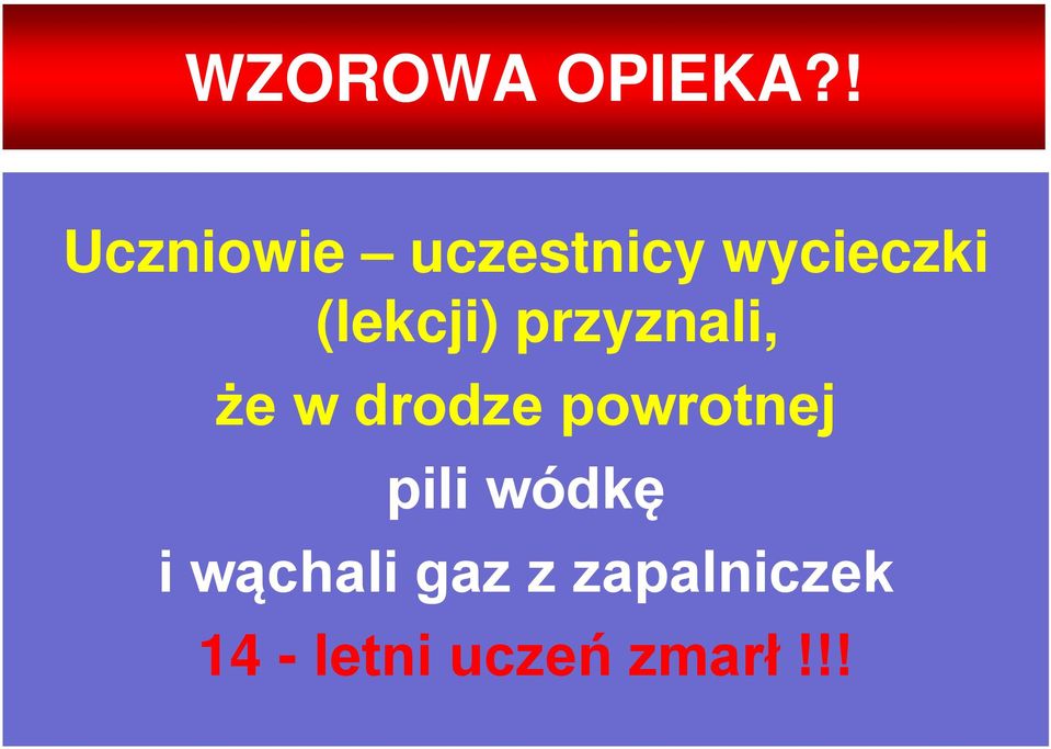 (lekcji) przyznali, że w drodze