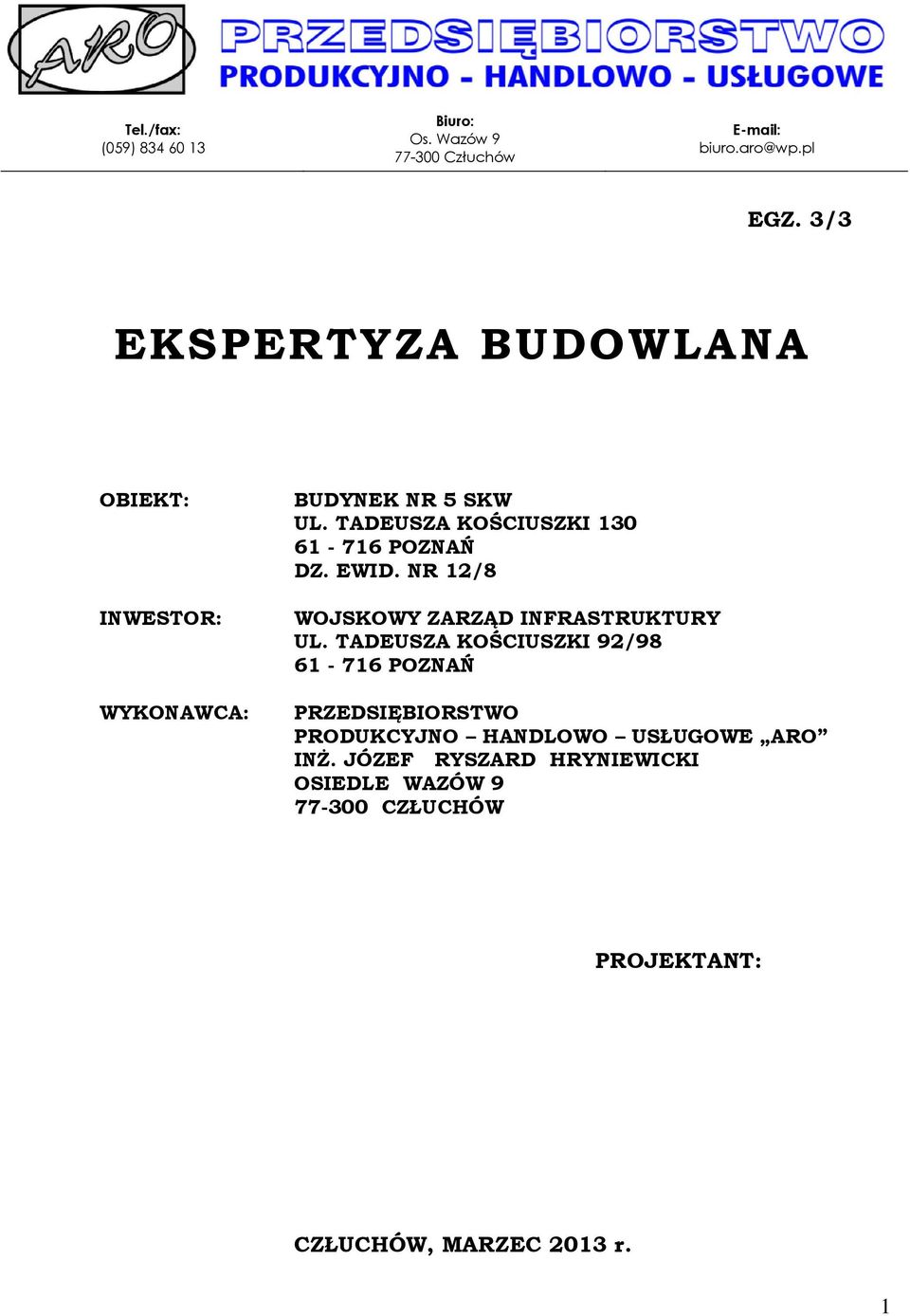 TADEUSZA KOŚCIUSZKI 130 61-716 POZNAŃ DZ. EWID. NR 12/8 WOJSKOWY ZARZĄD INFRASTRUKTURY UL.