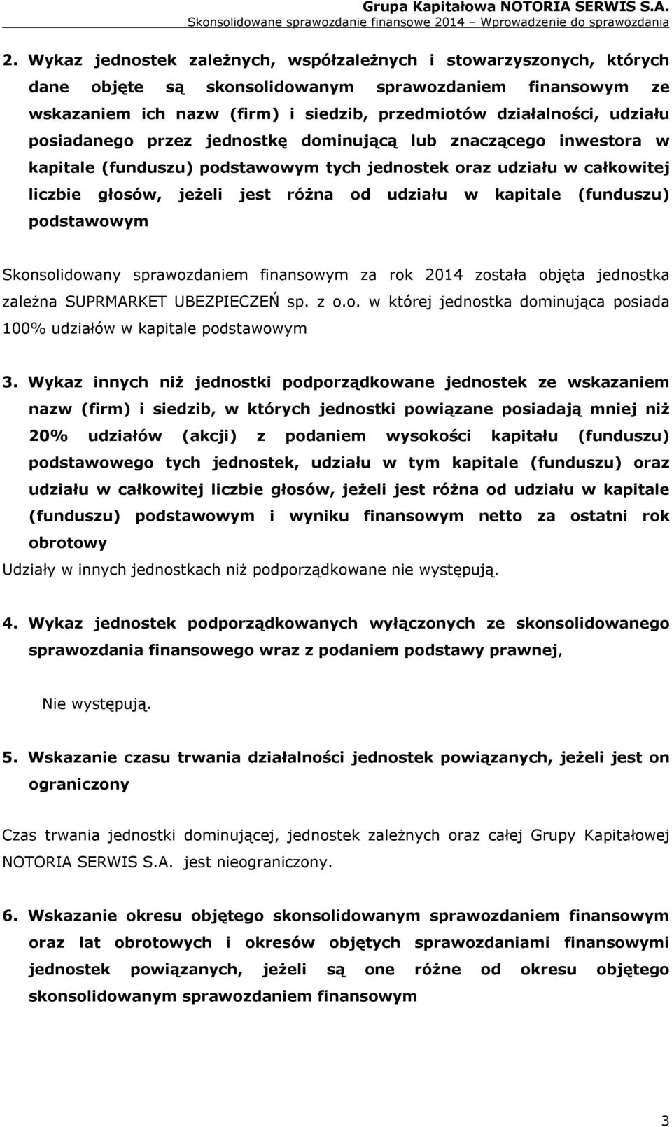 posiadanego przez jednostkę dominującą lub znaczącego inwestora w kapitale (funduszu) podstawowym tych jednostek oraz udziału w całkowitej liczbie głosów, jeżeli jest różna od udziału w kapitale