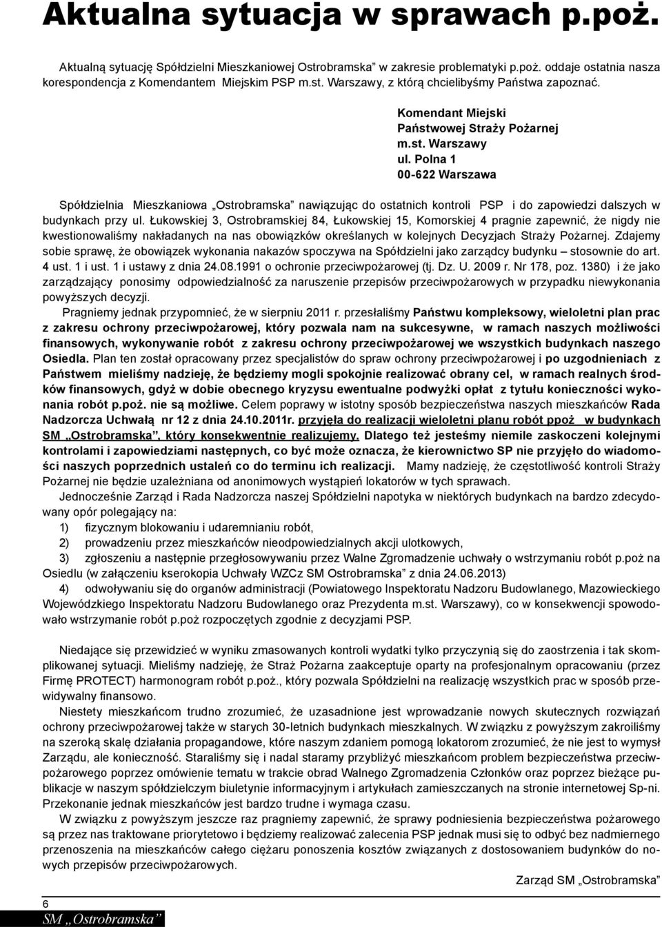 Polna 1 00-622 Warszawa Spółdzielnia Mieszkaniowa Ostrobramska nawiązując do ostatnich kontroli PSP i do zapowiedzi dalszych w budynkach przy ul.