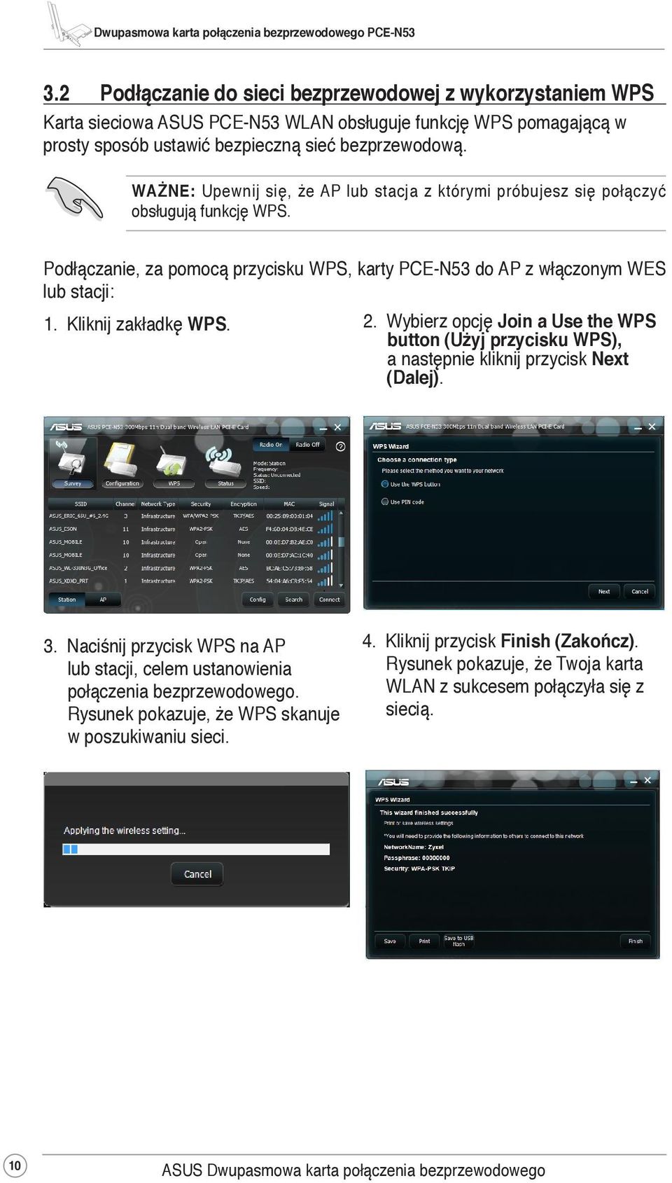 Kliknij zakładkę WPS. 2. Wybierz opcję Join a Use the WPS button (Użyj przycisku WPS), a następnie kliknij przycisk Next (Dalej). 3.