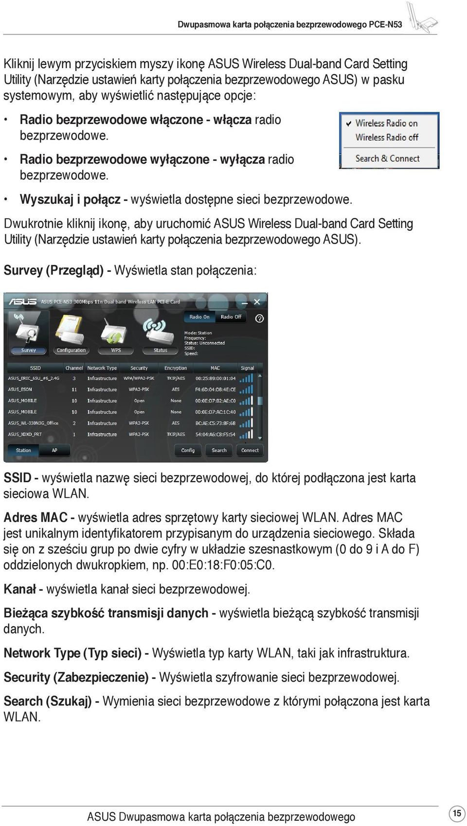 Dwukrotnie kliknij ikonę, aby uruchomić ASUS Wireless Dual-band Card Setting Utility (Narzędzie ustawień karty połączenia bezprzewodowego ASUS).